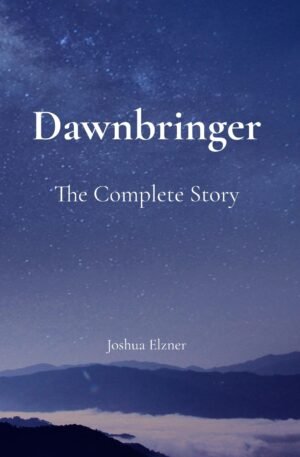 Dawnbringer: The Complete Story (Hardcover)