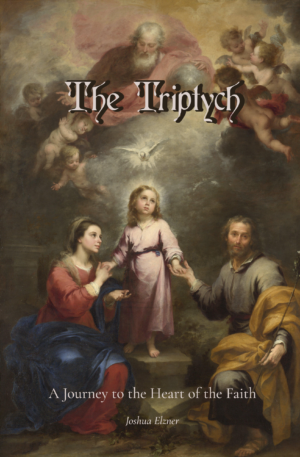 The Triptych: A Journey to the Heart of the Faith (Hardcover)